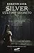 Silver: L'ultimo segreto (Trilogia dei sogni, #3)