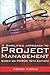 A Simplified Approach to Project Management: Based on PMBOK (6th Edition)