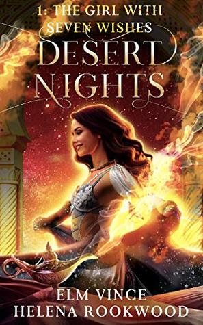 The Girl With Seven Wishes (Desert Nights Novella #1)