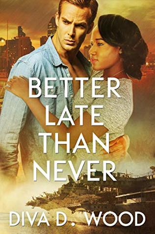 Better Late Than Never (Kindle Edition)