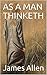 AS A MAN THINKETH