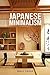 Japanese Minimalism : How to Tidy Up, Saving Money, Overcoming a Shopping Addiction, Tips from a Japanese Minimalist