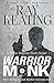 Warrior Monk: A Pastor Stephen Grant Novel (The Pastor Stephen Grant Series)