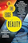 On the Edge of Reality: Hidden Technology, Powers of the Mind, Quantum Physics, Paranormal Phenomena, Orbs, UFOs, Harmonic Transmissions, and Crop Circles Book cover for On the Edge of Reality: Hidden Technology, Powers of the Mind, Quantum Physics, Paranormal Phenomena, Orbs, UFOs, Harmonic Transmissions, and Crop Circles