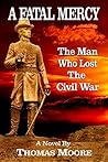 A Fatal Mercy: Th...