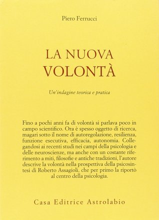 La nuova volontà: Un'indagine teorica e pratica