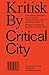 Kritisk By / Critical City