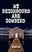 My Neighbours Are Zombie: 9...