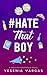 #HateThatBoy (#BestFriendsForever, #2) by Yesenia Vargas