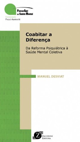 Coabitar a diferença: da reforma psiquiátrica à saúde mental coletiva (Paperback)