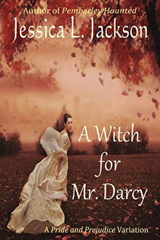 A Witch For Mr. Darcy: A Pride & Prejudice Variation (Kindle Edition)