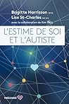 L'Estime de soi et l'Autiste (Sante) (French Edition) L'Estime de soi et l'Autiste (Sante) (French Edition)