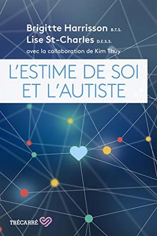 L'Estime de soi et l'Autiste (Sante) (French Edition)