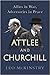 Attlee and Churchill: Allie...