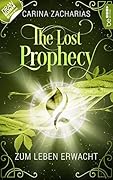The Lost Prophecy: Zum Leben erwacht