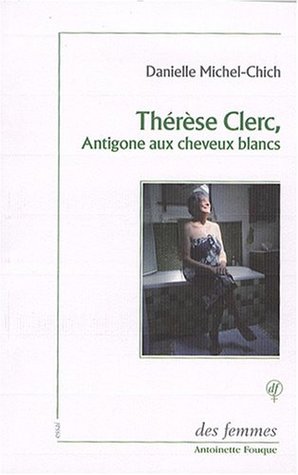 Thérèse Clerc, Antigone aux cheveux blancs (Paperback)