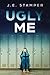Ugly Me