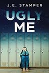 Ugly Me