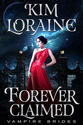 Forever Claimed: (Blackthorne Vampires; Vampire Brides)