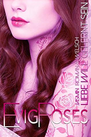 Liebe will gelernt sein (Evig Roses, #5)