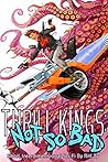 Thrill Kings: Not So Bad: Wild Parkour Sci-Fi that ends in an impromptu alien rave! NOT ordinary.