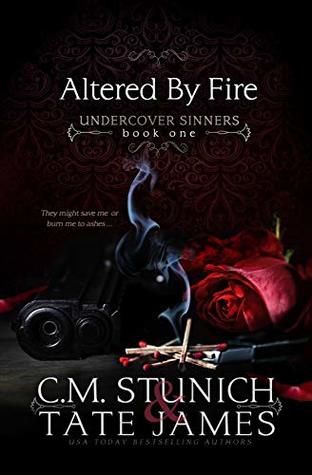 Altered by Fire (Undercover Sinners, #1)