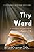 Thy Word: A Devotional Comm...