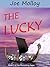 The Lucky by Joe Molloy