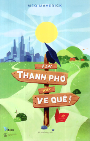 Ở Lại Thành Phố Hay Về Quê? (Paperback)