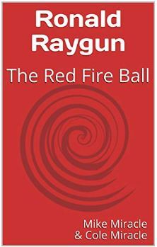Ronald Raygun The Red Fire Ball