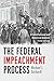 The Federal Impeachment Pro...