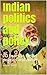Indian politics and policy:...