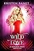 Wild Love (The Kingson Pride #3.5) by Kristen Banet