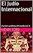 El Judío Internacional: el primer problema del mundo (vol. 1) (Spanish Edition)
