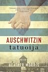 Auschwitzin tatuoija by Heather   Morris