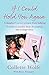 If I Could Hold You Again: A true story about the devastating consequences of bullying and how one mother's grief led her on a mission