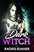 Dark Witch (Paranormal, Erotic, Mystic, Magic, Witchcraft, Romance)