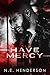 Have Mercy by N.E. Henderson