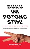 Buku Ini Potong Stim!: Ketagihan dan Cara-Cara Untuk Mengawalnya