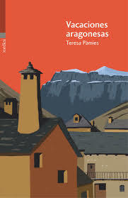 Portada de Vacaciones aragonesas, de Teresa Pàmies