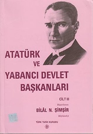 Ataturk ve Yabanci Devlet Baskanlari Cilt 3 - Ispanya-Polonya (Paperback)