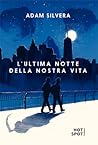 L'ultima notte della nostra vita