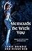 Mermaids Be With You: Magic...