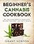 Beginner’s Cannabis Cookboo...