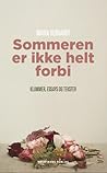 Sommeren er ikke ...