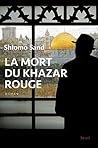 La Mort du Khazar rouge (French Edition) La Mort du Khazar rouge (French Edition)