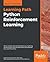 Python Reinforcement Learning: Solve complex real-world problems by mastering reinforcement learning algorithms using OpenAI Gym and TensorFlow