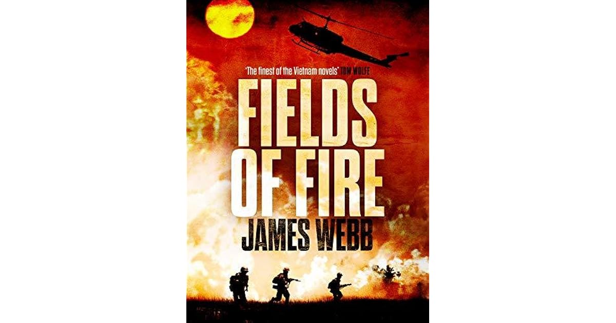 Fields of Fire by James b