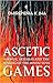 Ascetic Games: Sadhus, Akharas and the Making of the Hindu Vote
