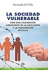 La sociedad vulnerable: Por una ciudadanía consciente de la exclusión y la inseguridad sociales